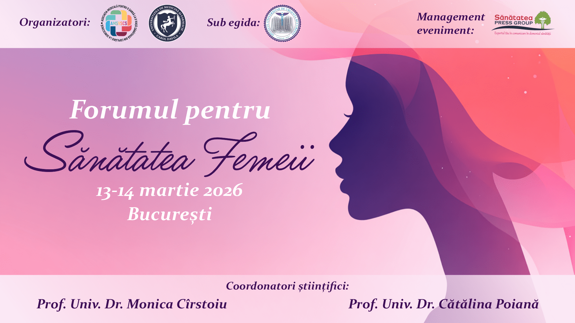 Sănătatea femeii, abordată într-un eveniment expert: Forumul pentru Sănătatea Femeii, inițiat de prof. univ. dr. Monica Cîrstoiu și prof. univ. dr. Cătălina Poiană. 