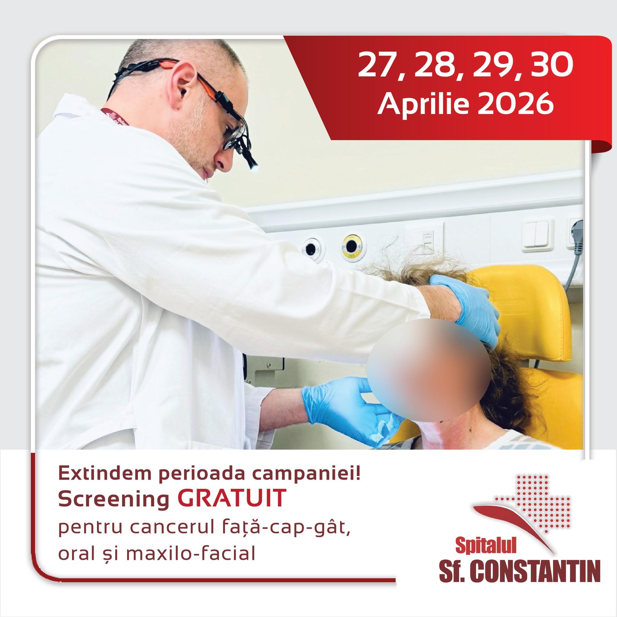 Screeningul gratuit pentru depistarea cancerelor din zona cap-gât, prelungit până pe 30 aprilie, la Spitalul Sf. Constantin