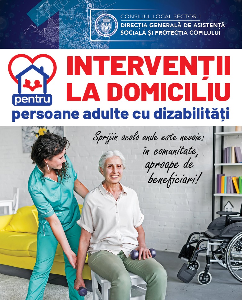 DGASPC Sector 1 oferă servicii gratuite prin programul „Echipa mobilă pentru persoane adulte cu dizabilități”