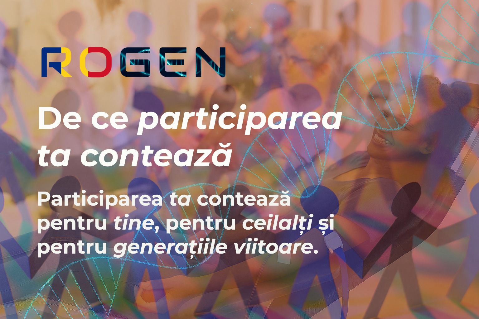 ROGEN: Participarea la cercetarea genomică aduce beneficii pentru sănătate la nivel individual și colectiv