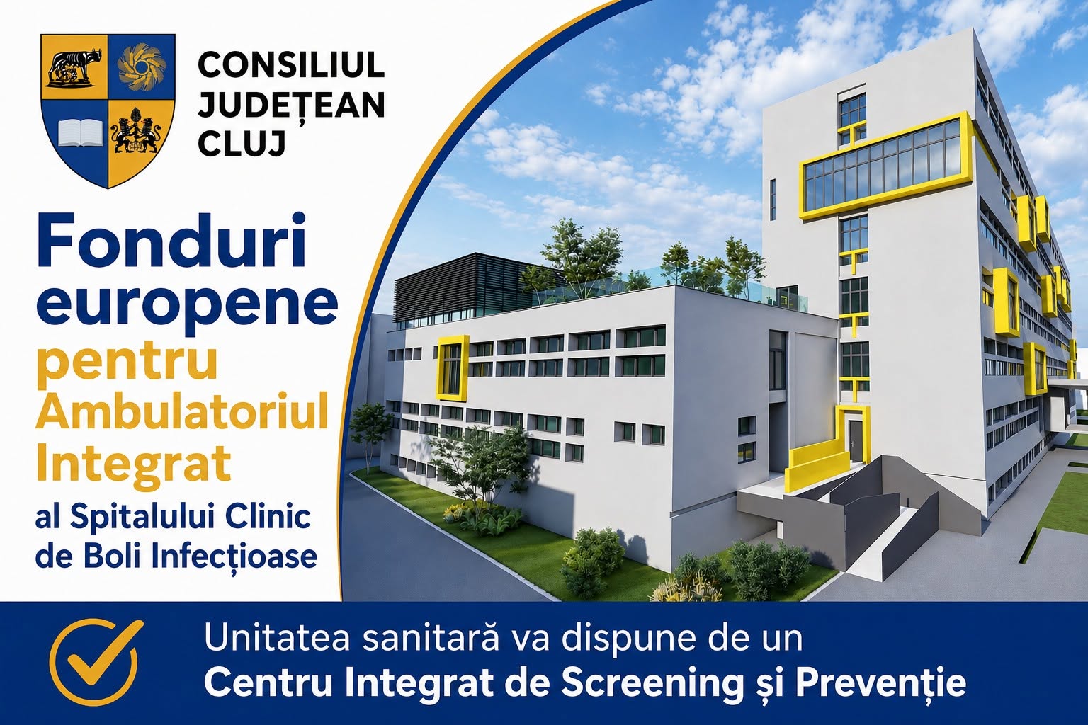 Cluj: Fonduri europene de peste 23 de milioane de lei pentru extinderea și modernizarea Ambulatoriului Integrat al Spitalului Clinic de Boli Infecțioase