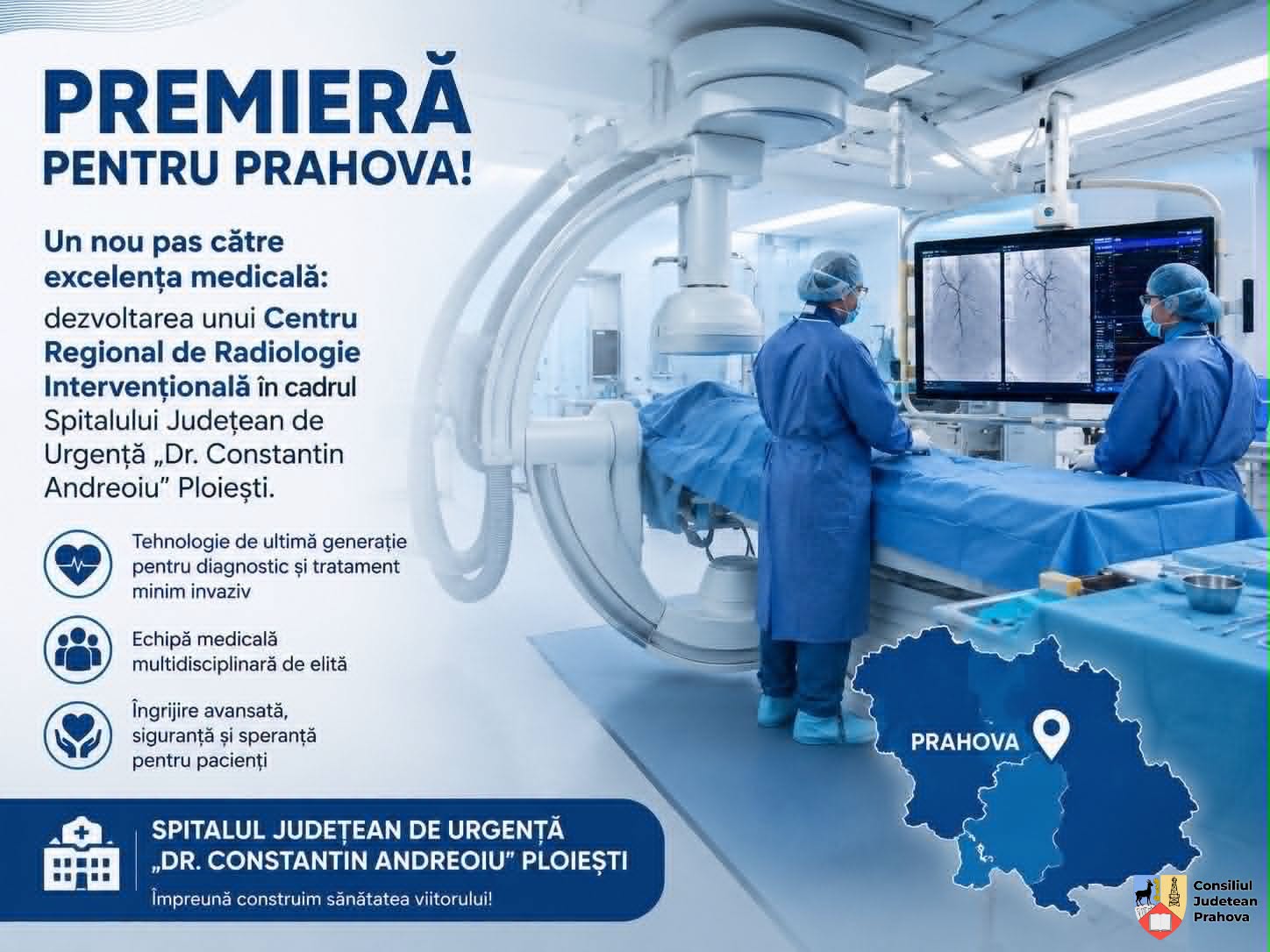 Premieră pentru Prahova: Spitalul Judeţean de Urgenţă Ploieşti dezvoltă un Centru Regional de Radiologie Intervenţională