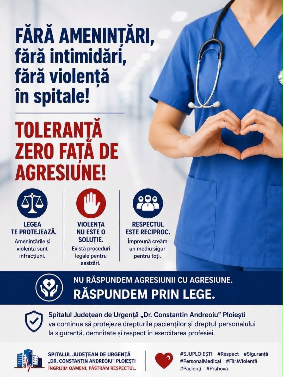 Spitalul Județean de Urgență Ploiești avertizează: Respectul este o obligație reciprocă. Violența are consecințe legale